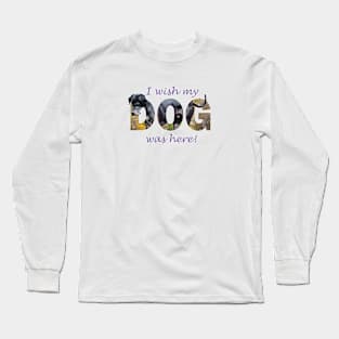 I wish my dog was here - Great Dane oil painting word art Long Sleeve T-Shirt